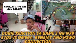 DOGIE REACTION SA GAME 3 NG NXP EVOS VS OMEGA! RENEJAY AND H2WO CONNECTION AGAIN