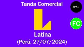 Tanda Comercial Latina Televisión  (Perú, 27/07/2024 ) (9/10)