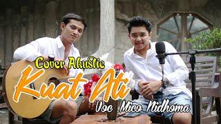 KUAT ATI  COVER AKUSTIC  MICO NIDHOMA (SodaraPriyo Official)