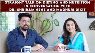 Straight Talk on Dieting and Nutrition in conversation with Dr Shriram Nene and Madhuri Dixit