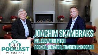 PODCAST Mittelstand | Joachim Skambraks - Mr. Elevator Pitch