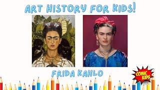 Frida Kahlo for Kids !  | Art History for Kids