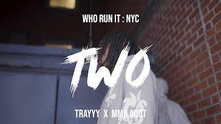 Trayyy X Mmb Adot - Two ( WhoRunItNYC Performance )