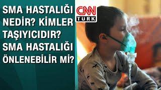 SMA hastalığı nedir? Kimler taşıyıcıdır? SMA hastalığı önlenebilir mi?