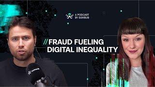 Fraud Fueling Digital Inequality