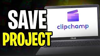 How to Save Project in Clipchamp | Save Clipchamp to Computer (2024)