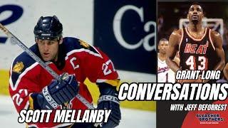 Conversations with Jeff DeForrest Featuring NBA Analyst Grant Long & NHL Great Scott Mellanby
