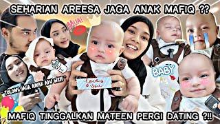 SEHARIAN AREESA JAGA ADYAN ANAK MAFIQ!