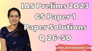 UPSC IAS Prelims GS Paper 1 - 2023 Solutions, Answer Key & Explanations  (Q. 26 to 50) Part 2 of 4