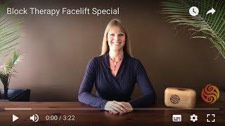 Block Therapy Facelift Special