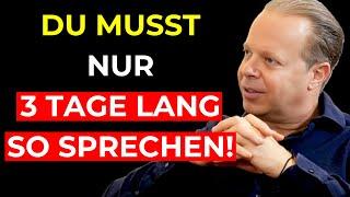 DU MUSST NUR 3 TAGE LANG SO MIT DIR SELBST SPRECHEN - Joe Dispenza