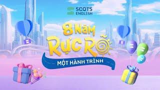 Scots English - 8 Năm Rực Rỡ Một Hành Trình