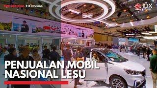 Penjualan Mobil Nasional Lesu | IDX CHANNEL