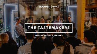 Underground Sessions: The Tastemakers