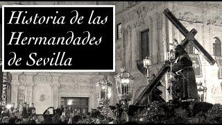 HISTORIA de las hermandades de la SEMANA SANTA de SEVILLA