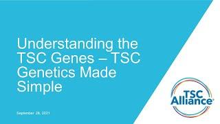 LIFE STAGES: Understanding the TSC Genes – TSC Genetics Made Simple