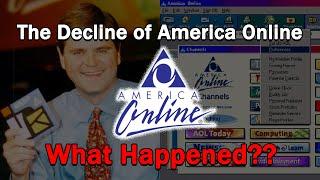 The Decline of AOL...What Happened?