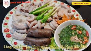 Lòng Lợn Luộc Chấm Cùng Chẩm Chéo "Óc" Thơm Thơm Béo Béo Vô Cùng Lạ Miếng !!!