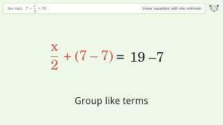 Solve 7+x/2=19: Linear Equation Video Solution | Tiger Algebra