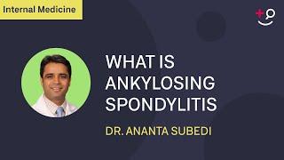 What is Ankylosing Spondylitis and how is it diagnosed?