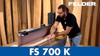 Felder® FS 700 K - Edge sander | Felder Group