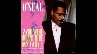 Alexander O'Neal - You Were Meant To Be My Lady (Not My Girl)