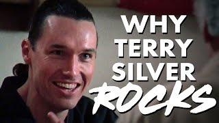 Why Terry Silver Rocks