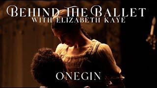 BEHIND THE BALLET - with Elizabeth Kaye | ONEGIN