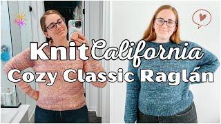 How I REALLY feel about the Cozy Classic Raglan Sweater - Knit California Episode 28