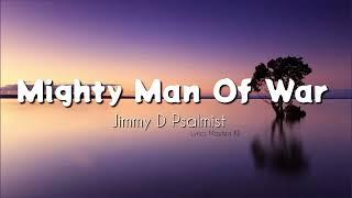 Jimmy D Psalmist - Mighty Man Of War 「Lyrics 」#jimmydpsalmist