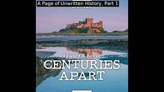 Centuries Apart by Edward T. Bouvé read by Various Part 1/2 | Full Audio Book