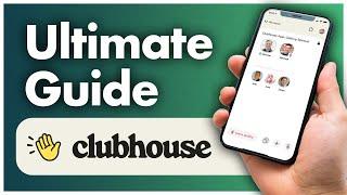 Clubhouse App: How to Get Started (A Comprehensive Guide)