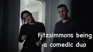 Fitzsimmons being a comedic duo