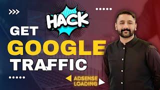 Trick to Get Free Unlimited Traffic from Google | High eCPM & High CPM | AdSense ADX