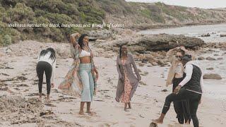 VLOG: I hosted a wellness retreat for Bla(c)k, Indigenous and Women of Colour in Western Australia 