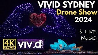 Vivid Sydney 2024 Drone Show FULL [4K] with LIVE MUSIC - Love is in the air