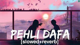 Pehli Dafa (Slowed + Reverb) | Atif Aslam | @tseries @RelaxLocations  || MIXLOFIMUSIC. 06