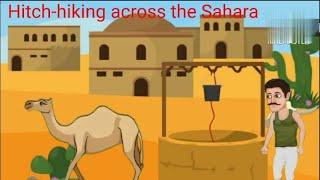 Chapter 12 | Hitch-hiking across the Sahara | 2nd year | learn easily with beautiful video