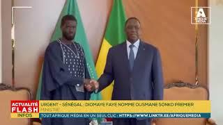 URGENT - SÉNÉGAL : DIOMAYE FAYE NOMME OUSMANE SONKO PREMIER MINISTRE