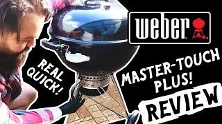 WEBER KETTLE BBQ MASTER-TOUCH PLUS REVIEW