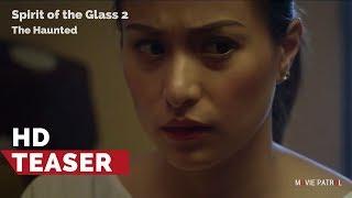 Spirit of the Glass 2: The Haunted Teaser (2017) | Cristine Reyes, Daniel Matsunaga