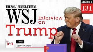 WSJ Interview REVEALS Trump's Economic Policies | IEA Podcast