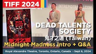 Dead Talents Society 鬼才之道 (Taiwan; 2024) TIFF Q&A w/ director John Hsu 徐漢強, actress Gingle Wang 王淨