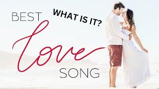 IS THIS THE BEST LOVE SONG EVER?