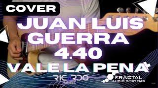 Juan Luis Guerra 4.40 - Vale la Pena | by RICARDO MUSEC | FRACTALFM3 |FM9 | AXEFXIII