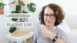 Lebensziele    Bucket Liste