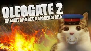 OLEGGATE 2 - DRAMAT MŁODEGO MODERATORA