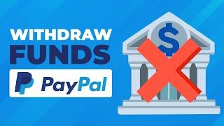 How To Withdraw PayPal Funds Without Bank Account Or Card (2024)