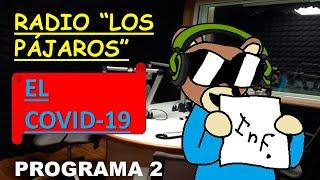 EL COVID 19 | Programa de Radio No. 2 | Estación "Radio Los Pájaros" | Escuela Secundaria Técnica 71