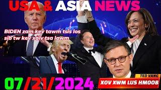SUNDAY 7/21/2024_ TOP USA-ASIA NEWS‍️BIDEN ZAM KEV TSIS LOS XAIV TSA LAWM:THAILAND, LAOS, VIETNAM
